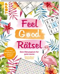 Produktbild: Feel Good R&auml;tsel: Dein R&auml;tselbuch zum &raquo;Positiven Denken&laquo;