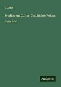 Produktbild: Studien zur Cultur-Geschichte Polens