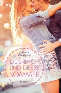 Bild vom Artikel Du und ich und dieser Sommer vom Autor Yvonne Westphal