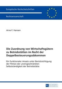 Produktbild: Die Zuordnung von Wirtschaftsg&uuml;tern zu Betriebst&auml;tten im Recht der Doppelbesteuerungsabkommen