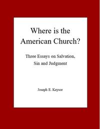 Produktbild: Where is the American Church? Three Essays on Salvation, Sin and Judgment