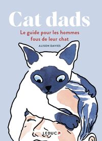 Produktbild: Cat dads : le guide pour les hommes fous de leur chat