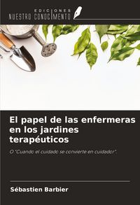 Produktbild: El papel de las enfermeras en los jardines terap&eacute;uticos