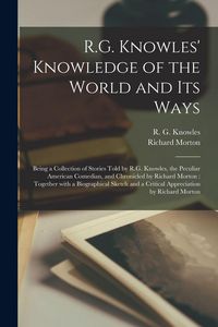 Produktbild: R.G. Knowles' Knowledge of the World and Its Ways [microform]