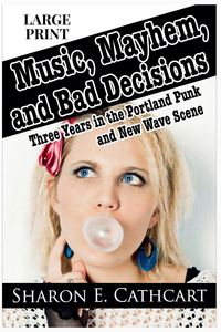 Produktbild: Music, Mayhem, & Bad Decisions (Large Print Edition)