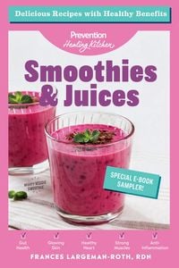 Produktbild: Smoothies & Juices: Prevention Healing Kitchen Free 11-Recipe Sampler