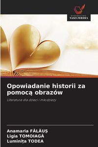 Produktbild: Opowiadanie historii za pomoc&iquest; obraz&oacute;w
