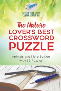 Produktbild: The Nature Lover's Best Crossword Puzzle | Animals and More Edition (with 86 Puzzles)