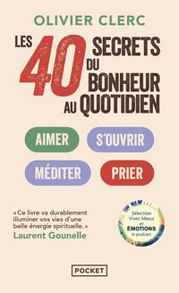 Produktbild: Les 40 secrets du bonheur au quotidien