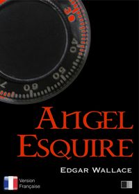 Bild vom Artikel Angel Esquire - Version francaise vom Autor Edgar Wallace