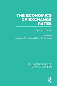 Produktbild: The Economics of Exchange Rates (Collected Works of Harry Johnson)