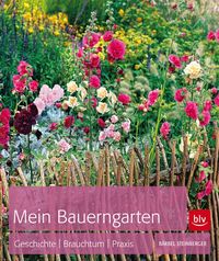 Bild vom Artikel Mein Bauerngarten vom Autor Bärbel Steinberger