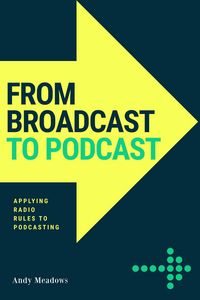 Produktbild: From Broadcast to Podcast