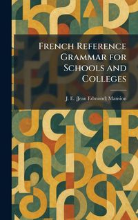 Produktbild: French Reference Grammar for Schools and Colleges