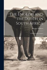 Produktbild: The English and the Dutch in South Africa: A Historical Retrospect