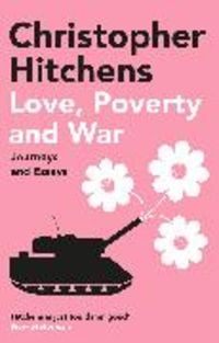 Bild vom Artikel Love, Poverty and War vom Autor Christopher Hitchens