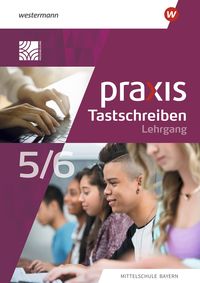 Produktbild: Praxis Tastschreiben - Ausgabe 2023 f&uuml;r Mittelschulen in Bayern