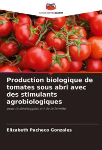 Produktbild: Production biologique de tomates sous abri avec des stimulants agrobiologiques