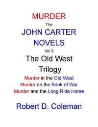 Produktbild: Murder: The John Carter Novels, Vol 3 The Old West Trilogy (John Carter Novels, box set collection., #3)