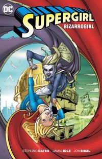 Produktbild: Gates, S: Supergirl Bizarrogirl