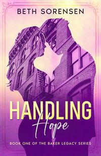 Produktbild: Handling Hope: Book One of The Baker Legacy Series