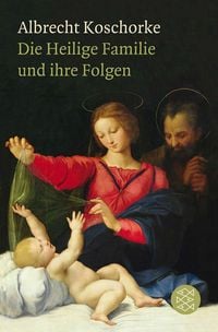 Produktbild: Die Heilige Familie und ihre Folgen