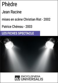 Produktbild: Ph&egrave;dre (Jean Racine - mises en sc&egrave;ne Christian Rist - 2002, Patrice Ch&eacute;reau - 2003)