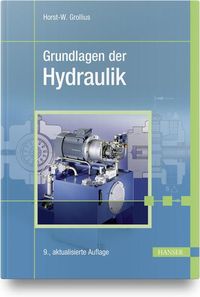 Bild vom Artikel Grundlagen der Hydraulik vom Autor Horst-W. Grollius
