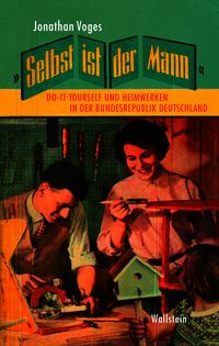 Produktbild: &raquo;Selbst ist der Mann&laquo;