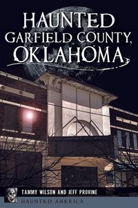 Produktbild: Haunted Garfield County, Oklahoma