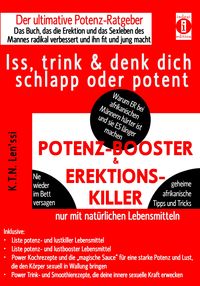 Produktbild: POTENZ-BOOSTER & EREKTIONS-KILLER - Iss, trink & denk dich schlapp oder potent