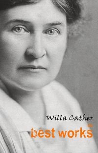 Produktbild: Willa Cather: The Best Works