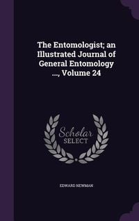 Produktbild: The Entomologist; An Illustrated Journal of General Entomology ..., Volume 24