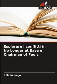 Produktbild: Esplorare i conflitti in No Longer at Ease e Chairman of Fools