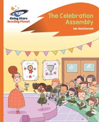 Bild vom Artikel Reading Planet - The Celebration Assembly - Orange: Rocket Phonics vom Autor Ian Macdonald