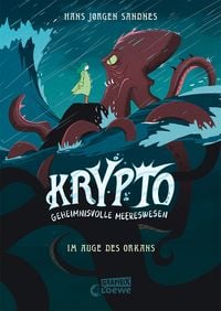 Krypto - Geheimnisvolle Meereswesen (Band 2) - Im Auge des Orkans von Hans Jørgen Sandnes