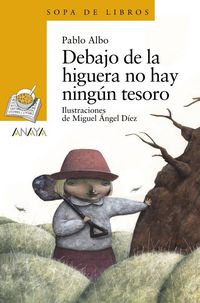 Produktbild: Debajo de la higuera no hay ning&uacute;n tesoro