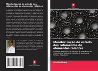 Produktbild: Monitoriza&ccedil;&atilde;o do estado dos rolamentos de elementos rolantes