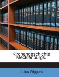 Produktbild: Wiggers, J: Kirchengeschichte Mecklenburgs.