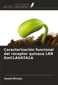 Produktbild: Caracterizaci&oacute;n funcional del receptor quinasa LRR GmCLAVATA1A