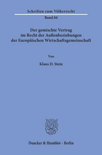 Produktbild: Der gemischte Vertrag im Recht der Au&szlig;enbeziehungen der Europ&auml;ischen Wirtschaftsgemeinschaft.