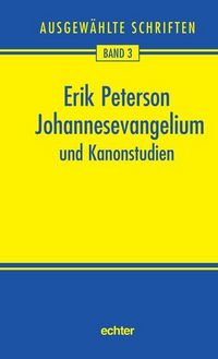 Produktbild: Ausgew&auml;hlte Schriften / Johannesevangelium und Kanonstudien