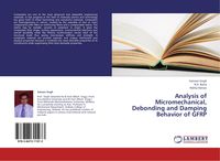 Produktbild: Analysis of Micromechanical, Debonding and Damping Behavior of GFRP