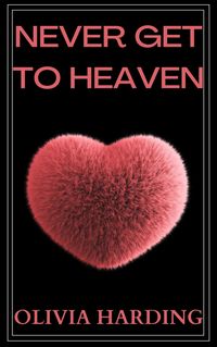 Produktbild: Never Get to Heaven (Age Gap Volume 1, #5)