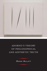 Produktbild: Adorno's Theory of Philosophical and Aesthetic Truth