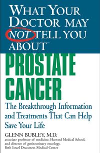 Produktbild: What Your Doctor May Not Tell You About(TM) Prostate Cancer