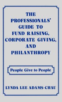 Produktbild: The Professionals' Guide to Fund Raising, Corporate Giving, and Philanthropy
