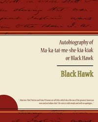 Produktbild: Autobiography of Ma ka tai me she kia kiak or Black Hawk