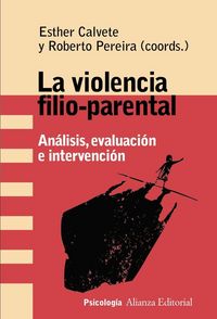 Produktbild: La violencia filio-parental : an&aacute;lisis, evaluaci&oacute;n e intervenci&oacute;n