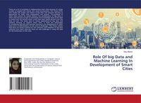 Produktbild: Role Of big Data and Machine Learning In Development of Smart Cities